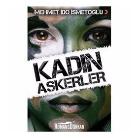 Kadın Askerler - Mehmet İdo İsmetoğlu