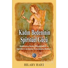 Kadın Bedeninin Spiritüel Gücü - Hilary Hart