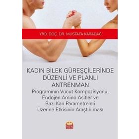 Kadın Bilek Güreşçilerinde Düzenli ve Planlı Antrenman - Mustafa Karadağ