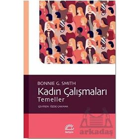 Kadın Çalışmaları - Temeller - Bonnie G. Smith