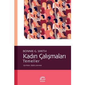 Kadın Çalışmaları - Temeller - Bonnie G. Smith