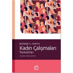 Kadın Çalışmaları - Temeller - Bonnie G. Smith