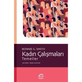 Kadın Çalışmaları - Temeller - Bonnie G. Smith