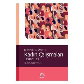 Kadın Çalışmaları - Temeller - Bonnie G. Smith