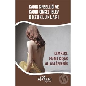 Kadın Cinselliği ve Kadın Cinsel İşlev Bozuklukları - Ali Ata Özdemir