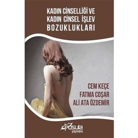 Kadın Cinselliği ve Kadın Cinsel İşlev Bozuklukları - Ali Ata Özdemir
