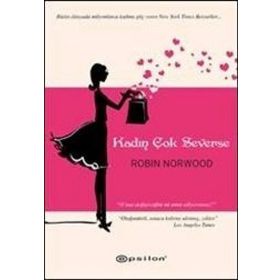 Kadın Çok Severse - Robin Norwood