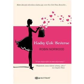 Kadın Çok Severse - Robin Norwood