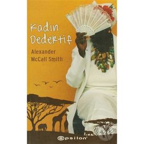 KADIN DEDEKTIF - ALEXANDER MCCALL SMITH