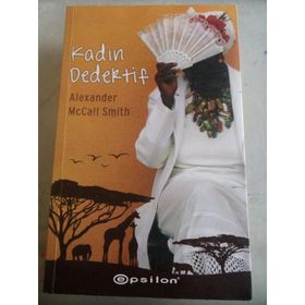 KADIN DEDEKTIF - ALEXANDER MCCALL SMITH