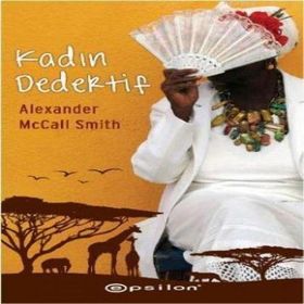 KADIN DEDEKTIF - ALEXANDER MCCALL SMITH