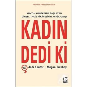 Kadın Dedi ki - Jodi Kantor Megan Twohey