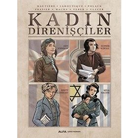 Kadın Direnişçiler - LaboutIque Polack Frasier Wachs Veber Ullcer Hautiere