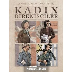 Kadın Direnişçiler - LaboutIque Polack Frasier Wachs Veber Ullcer Hautiere