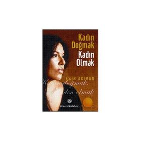 KADIN DOĞMAK KADIN OLMAK - ESIN ACIMAN