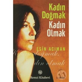 KADIN DOĞMAK KADIN OLMAK - ESIN ACIMAN