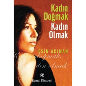 KADIN DOĞMAK KADIN OLMAK - ESIN ACIMAN
