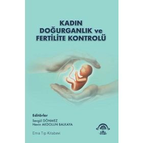 Kadın Doğurganlık ve Fertilite Kontrolü - Ema Tıp Kitabevi