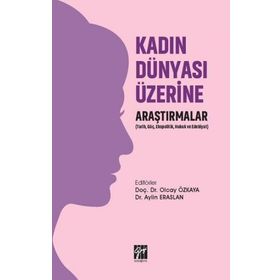 Kadın Dünyası Üzerine Araştırmalar - Olcay Özkaya Aylin Eraslan