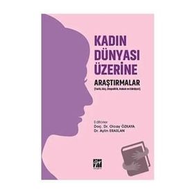 Kadın Dünyası Üzerine Araştırmalar - Olcay Özkaya Aylin Eraslan