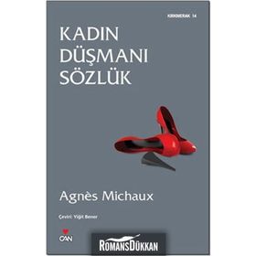 KADIN DÜŞMANI SÖZLÜK - AGNES MICHAUX