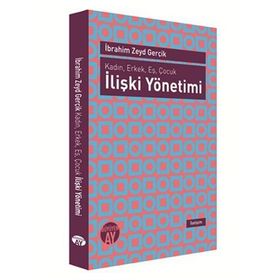 Kadın, Erkek, Eş, Çocuk İlişki Yönetimi - İbrahim Zeyd Gerçik