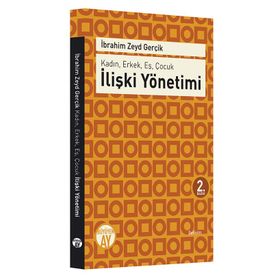 Kadın, Erkek, Eş, Çocuk İlişki Yönetimi - İbrahim Zeyd Gerçik