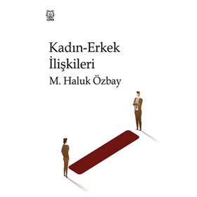 Kadın Erkek İlişkileri - M. Haluk Özbay