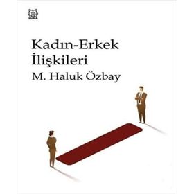 Kadın Erkek İlişkileri - M. Haluk Özbay