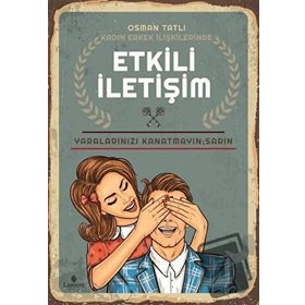 Kadın Erkek İlişkilerinde Etkili İletişim - Osman Tatlı
