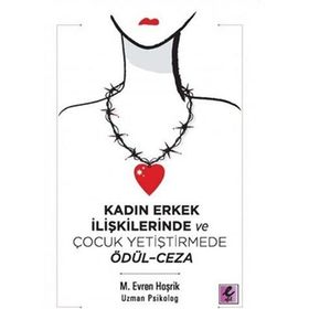 KADIN ERKEK İLIŞKILERINDE VE ÇOCUK YETIŞTIRMEDE ÖDÜL - CEZA - GENEL