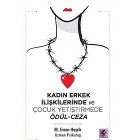 KADIN ERKEK İLIŞKILERINDE VE ÇOCUK YETIŞTIRMEDE ÖDÜL - CEZA - GENEL
