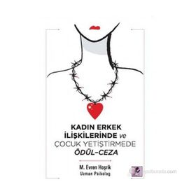 KADIN ERKEK İLIŞKILERINDE VE ÇOCUK YETIŞTIRMEDE ÖDÜL - CEZA - GENEL