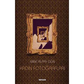 KADIN FOTOĞRAFLARI - MINE ALPAY GÜN