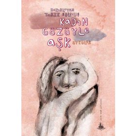 KADIN GÖZÜYLE AŞK - TARIK SOLMUŞ