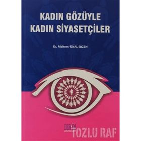 KADIN GÖZÜYLE KADIN SİYASETÇİLER - MELTEM ÜNAL ERZEN