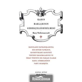 KADIN HAKLARININ GEREKÇELENDİRİLMESİ - MARY WOLLSTONECRAFT