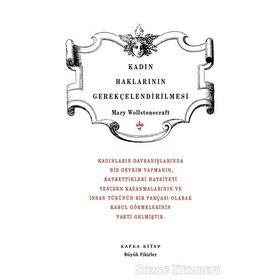 KADIN HAKLARININ GEREKÇELENDİRİLMESİ - MARY WOLLSTONECRAFT