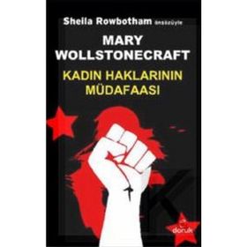 KADIN HAKLARININ MÜDAFAASI - MARY WOLLSTONECRAFT