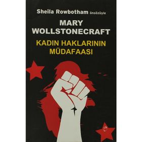 KADIN HAKLARININ MÜDAFAASI - MARY WOLLSTONECRAFT