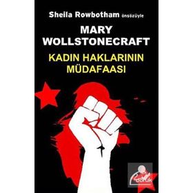 KADIN HAKLARININ MÜDAFAASI - MARY WOLLSTONECRAFT