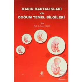 Kadın Hastalıkları ve Doğum Temel Bilgileri - İsmet Köker