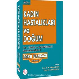 Kadın Hastalıkları ve Doğum TUS - Yandal ve Başasistanlık Sınavına Hazırlık Soru Bankası - Salim Erkaya M. Nedim Çiçek