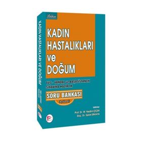 Kadın Hastalıkları ve Doğum TUS - Yandal ve Başasistanlık Sınavına Hazırlık Soru Bankası - Salim Erkaya M. Nedim Çiçek