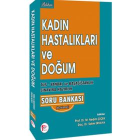 Kadın Hastalıkları ve Doğum TUS - Yandal ve Başasistanlık Sınavına Hazırlık Soru Bankası - Salim Erkaya M. Nedim Çiçek