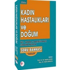 Kadın Hastalıkları ve Doğum TUS - Yandal ve Başasistanlık Sınavına Hazırlık Soru Bankası - Salim Erkaya M. Nedim Çiçek