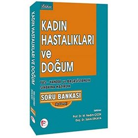 Kadın Hastalıkları ve Doğum TUS - Yandal ve Başasistanlık Sınavına Hazırlık Soru Bankası - Salim Erkaya M. Nedim Çiçek