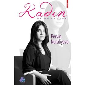 Kadın Hem Zirve Uçurum - Pervin Nuraliyeva