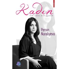 Kadın Hem Zirve Uçurum - Pervin Nuraliyeva