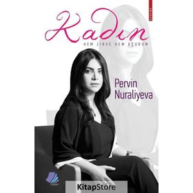 Kadın Hem Zirve Uçurum - Pervin Nuraliyeva